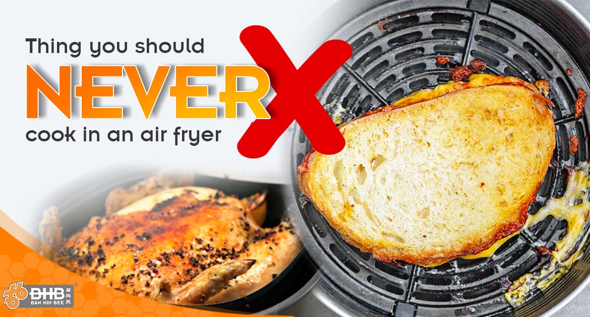 Things You Should Never Cook In An Air Fryer | BHB